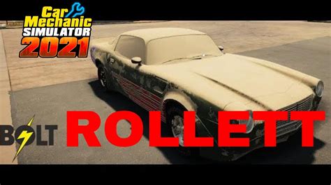 BOLT ROLLETT CAR MECHANICS SIMULATOR 2021 RESTORATION YouTube