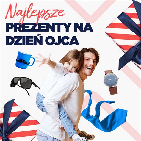 Najlepsze prezenty na Dzień Ojca Centrum Handlowe Echo