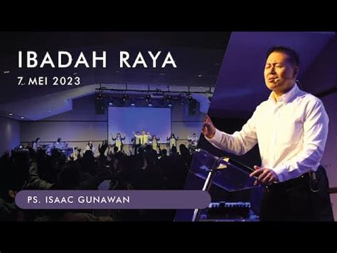 Ibadah Raya 7 Mei 2023 Ps Isaac Gunawan RDMB Church Of Prayer