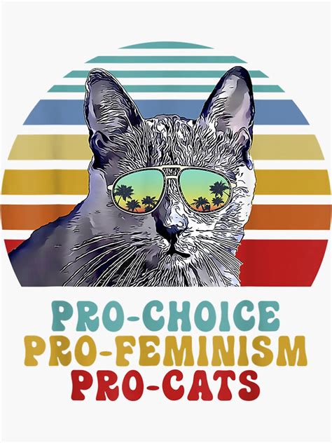 Pro Choice Pro Feminism Pro Cats Womens Rights Feminist Sticker For