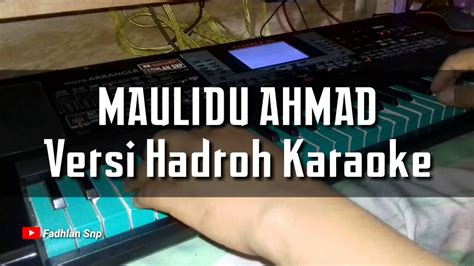 Maulidu Ahmad Versi Hadroh Karaoke Youtube