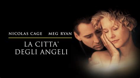 City Of Angels La Citt Degli Angeli Film Trailer Italiano