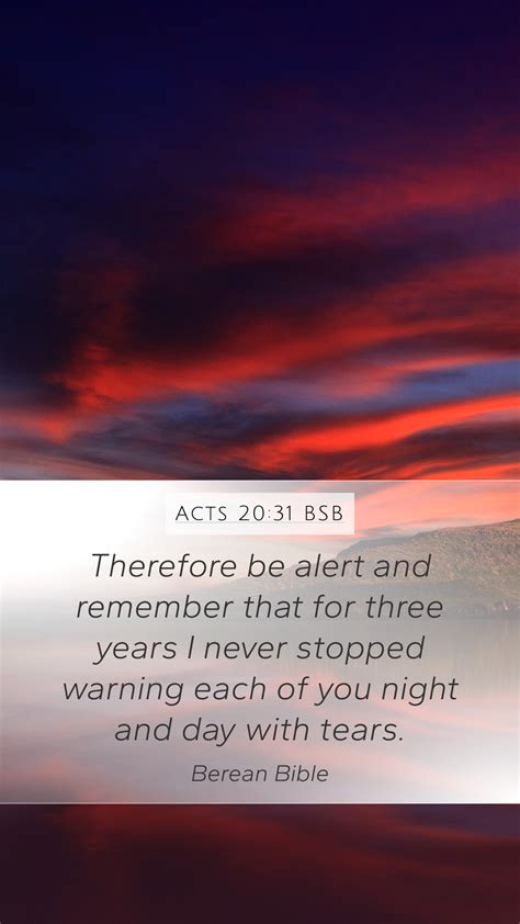 Acts 20 31 BSB Mobile Phone Wallpaper Therefore Be Alert And Remember