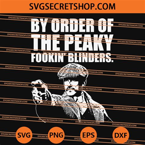 By Order Of The Peaky Fookin Blinders SVG Peaky Blinders SVG Arthur