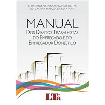 Manual Dos Direitos Trabalhistas Do Empregado E Do Empregador Dom Stico