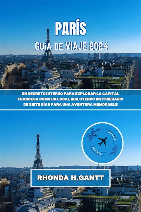 ParÍs GuÍa De Viaje 2024 Un Secreto Interno Para Explorar