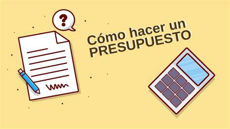 Cómo hacer un presupuesto Ejemplo para hacerlo fácilmente