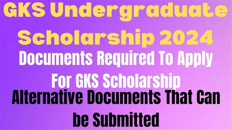 Which Documents Are Required To Apply For GKS KGSP Undergraduate