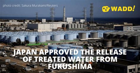 Wadd Japan Fukushima Treated Radioactive Water Will Be Released Into The Ocean And It Is