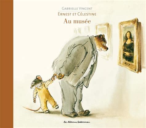 Ernest Et Célestine Au Musée By Gabrielle Vincent On Apple Books