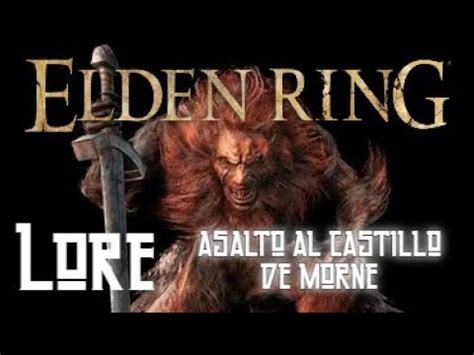 Elden Ring Lore Asalto Al Castillo De Morne Youtube