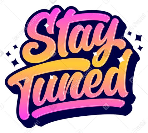 Lettering Sticker Stay Tuned Gradient Calligraphic Text Png Svg