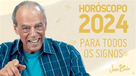 Horóscopo de 2024 completo para todos os signos POR JOÃO BIDU YouTube