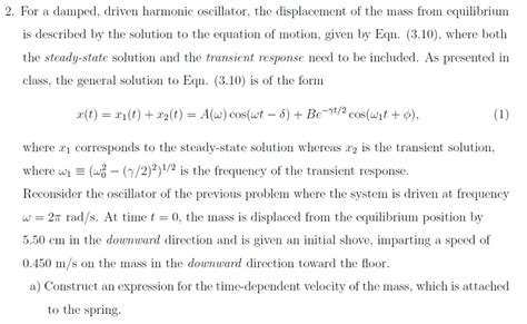 Solved For A Damped Driven Harmonic Oscillator The Chegg