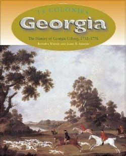 Georgia: The History Of Georgia Colony, 1732-1776 - Perma-Bound Books