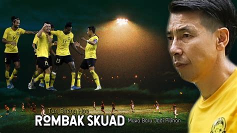 Tan Cheng Hoe Rombak Skuad Muka Baru Jadi Pilihan Harimau Malaya