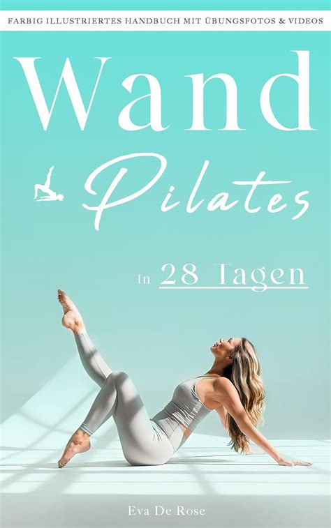 Wand Pilates Ihre Schritt F R Schritt Anleitung Zur K Rperlichen Und