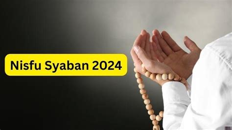 4 Keutamaan Puasa Nisfu Syaban 2024 Lengkap Dengan Niat Arti Serta