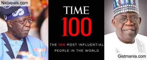 Nigeria S President Elect Tinubu Makes Time Magazine’s 100 Most Influential People Of 2023