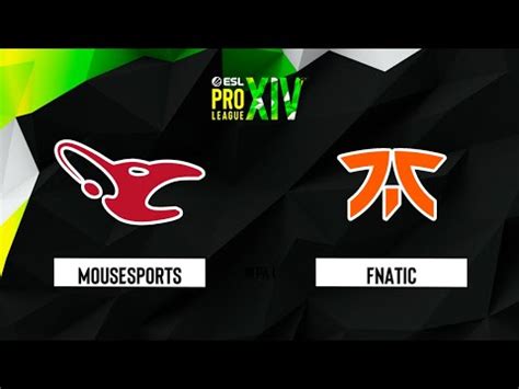 Mousesports Vs Fnatic Highlights ESL Pro League Season 14 YouTube