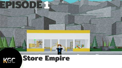 Roblox Store Empire Episode1 สร้างร้านขายของกันเถอะ Level1 Youtube