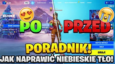 Jak Naprawi Niebieskie T O W Lobby W Fortnite Sezon Rozdzia