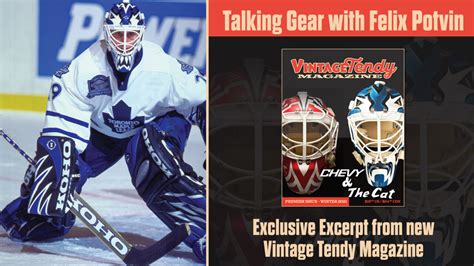 Talking Gear With Felix Potvin Ingoal Magazine