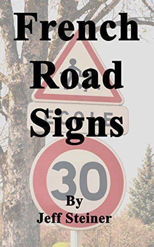 French Road Signs by Jeff Steiner | Goodreads