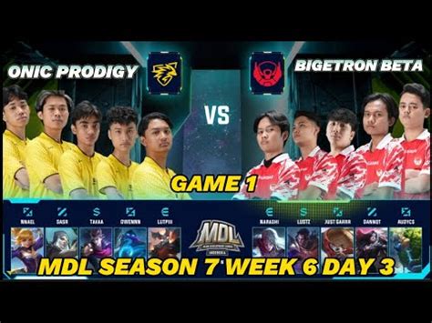 Onic Prodigy Vs Bigetron Beta Game Mdl Season Week Day Onic