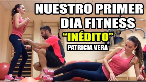 Nuestro Primer Dia Fitness InÉdito Primer Dia De Gimnasio Youtube