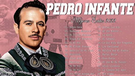 Pedro Infante Sus Mejores Canciones Grandes Exitos Inolvidables