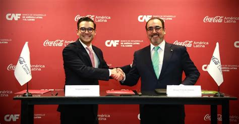 CAF Y Coca Cola Firman Acuerdo Para Impulsar El Desarrollo Sostenible