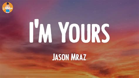 Jason Mraz I M Yours Lyric Video Youtube