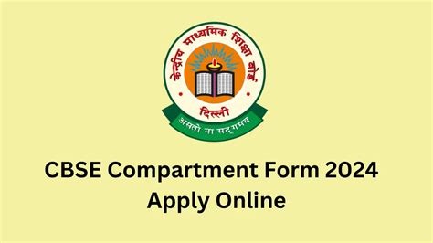 Cbse Compartment Form 2024 Online Apply Cbse 10th And 12th Candidates