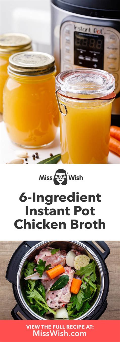 6-Ingredient Instant Pot Chicken Broth from Scratch - Miss Wish