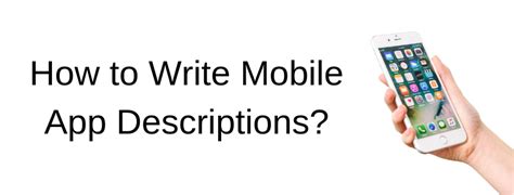 How To Write Mobile App Descriptions 1 Vervelogic