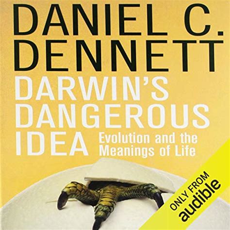 Darwin S Dangerous Idea Evolution And The Meanings Of Life Audible