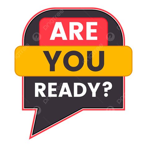 Are You Ready Banner Label Sticker Are You Ready Bubble Label Png