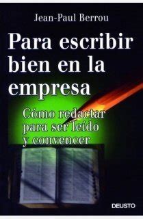 Libro Para escribir bien en la empresa Cómo redactar para ser leído y