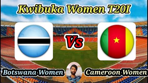 Botswana Women Vs Cameroon Women Match Kwibuka Women T I Youtube