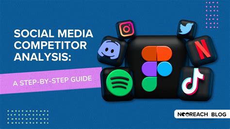 Social Media Competitor Analysis A Step By Step Guide NeoReach The