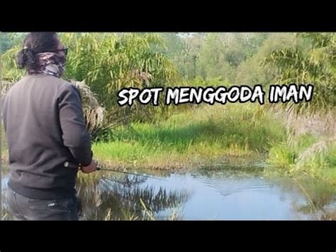 Pemancing Mana Yang Tidak Tergoda Melihat Spot Mancing Seperti Ini