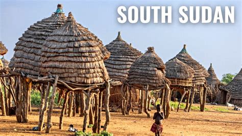 SOUTH SUDAN Why You Should Visit Top 5 Unmissable Attractions YouTube