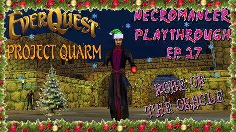 EverQuest Project Quarm Necro 38 EP 27 Robes Of The Oracle