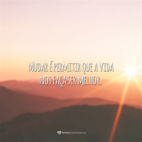 Frases De Mudan A De Vida Para Guiar Seu Novo Caminho