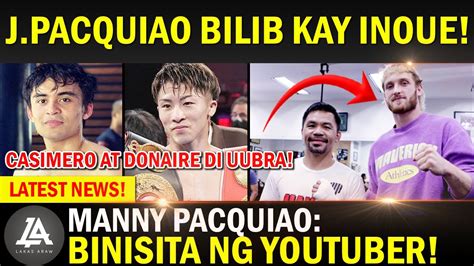 J PACQUIAO BILIB Kay INOUE HINDI UUBRA Si CASIMERO At DONAIRE