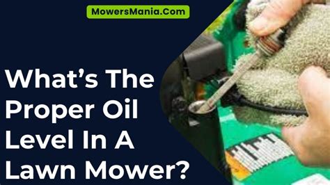 Whats The Proper Oil Level In A Lawn Mower MowersMania