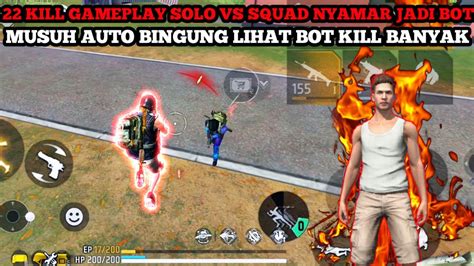 Kill Gameplay Solo Vs Squad Nyamar Jadi Musuh Auto Bingung Lihat