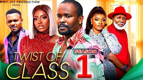 A TWIST OF CLASS SEASON 1 New Movie Zubby Michael Ella Idu 2024