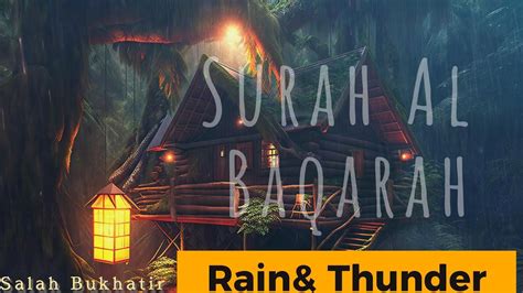 Surah Al Baqarah Sheikh Salah Bukhatir Quran Recitation With Rain